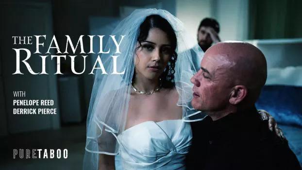 PureTaboo – Penelope Reed – The Family Ritual